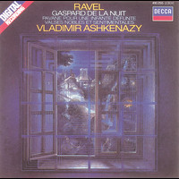 Vladimir Ashkenazy - Ravel: Gaspard de la nuit; Pavane; Valses nobles et sentimentales