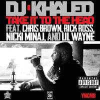 DJ Khaled - Take It To The Head (Explicit)