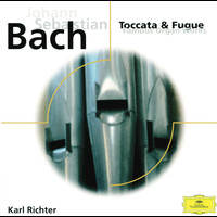 Karl Richter - Johann Sebastian Bach: Toccata & Fugue; Famous Organ Works