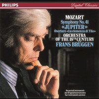 Orchestra Of The 18th Century, Frans Brüggen - Mozart: Symphony No.41; La Clemenza di Tito - Overture