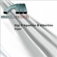 Gigi D'Agostino & Albertino - Super