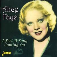 Alice Faye - I Feel a Song Coming On