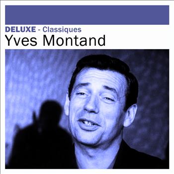 Yves Montand - Deluxe: Classiques