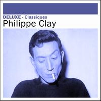 Philippe Clay - Deluxe: Classiques