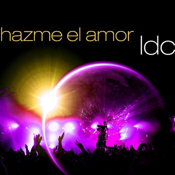 LDC - Hazme El Amor