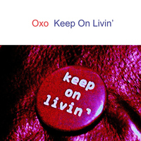 OXO - Keep on Livin'