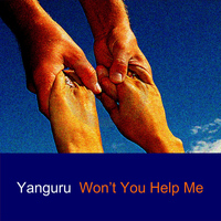 Yanguru - Won't You Help Me