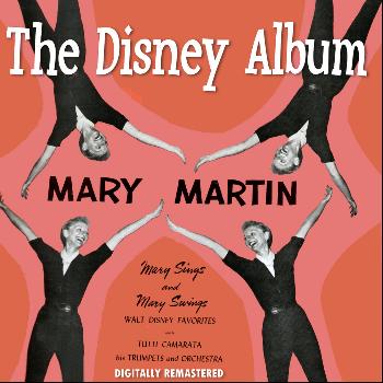 Mary Martin - The Disney Album (Digitally Remastered)