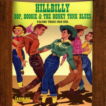 Various Artists - Hillbilly Bop, Boogie & The Honky Tonk Blues (Vol. 3, 1954-1955)