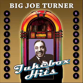 Big Joe Turner - Jukebox Hits
