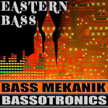 Bass Mekanik - Eastern Bass