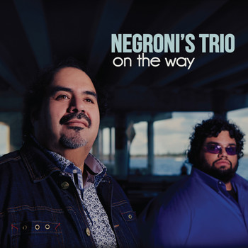 Negroni's Trio - On the Way