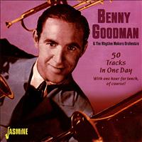 Benny Goodman & The Rhythm Makers Orchestra - 50 Tracks in One Day