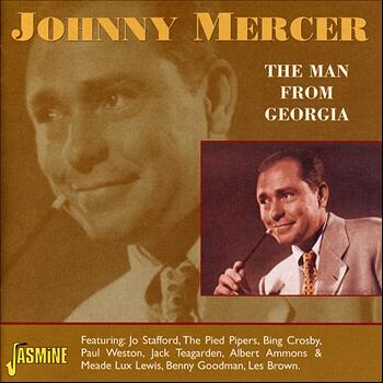 Johnny Mercer - The Man from Georgia