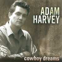 Adam Harvey - Cowboy Dreams