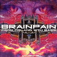 BRAINPAIN - From Poland with Bass