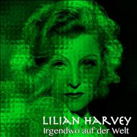Lilian Harvey - Irgendwo auf der Welt