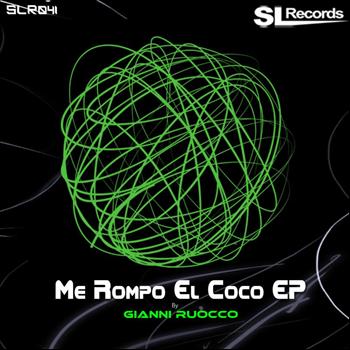 Gianni Ruocco - Me Rompo El Coco EP