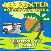Les Baxter And His Orchestra - Perfume Set to Music (Original Album Plus Bonus Tracks)