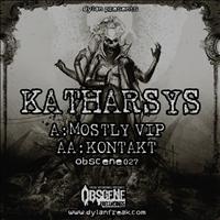 Katharsys - A: MOSTLY VIP / AA: KONTAKT