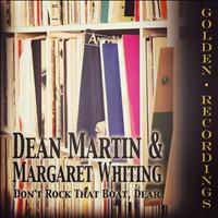 Dean Martin, Margaret Whiting - Don't Rock That Boat, Dear