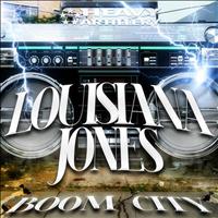 Louisiana Jones - Boom City