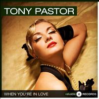 Tony Pastor - When You're in Love