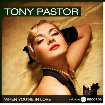 Tony Pastor - When You're in Love