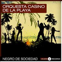 Orquesta Casino De La Playa - Negro de Sociedad