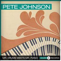 Pete Johnson - Mr. Drums Meets Mr. Piano