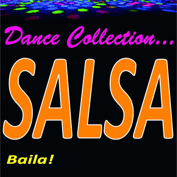 Various Artists - Dance Collection... Salsa (Baila!)