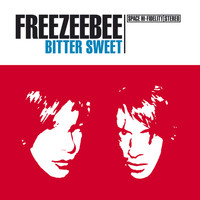 Freezeebee - Bitter Sweet (Explicit)