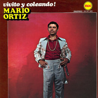 Mario Ortiz - Vivito y Coleando...!