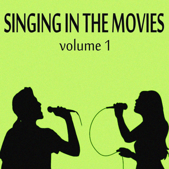 Various Artists - Singing in the Movies, Vol. 1