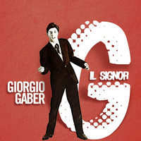 Giorgio Gaber - Il Signor G