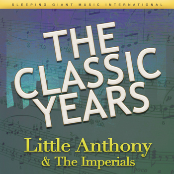 Little Anthony - The Classic Years