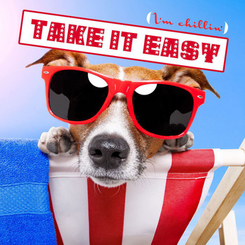 Various Artists - Take It Easy (I'm Chillin')