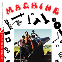 Machine - Machine (Digitally Remastered)