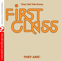 First Class - They Call This Group First Class They Are! (Digitally Remastered)