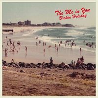The Me In You - Broken Holiday