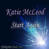 Katie McLeod & ENiGMA Dubz - 01. Katie McLeod - Start Again (ENiGMA Dubz Mix) M