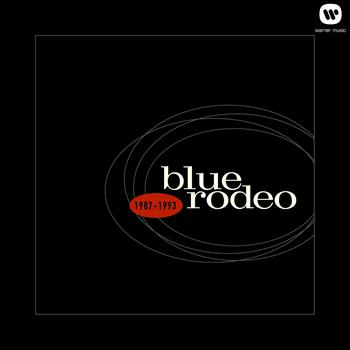 Blue Rodeo - Blue Rodeo 1987-1993