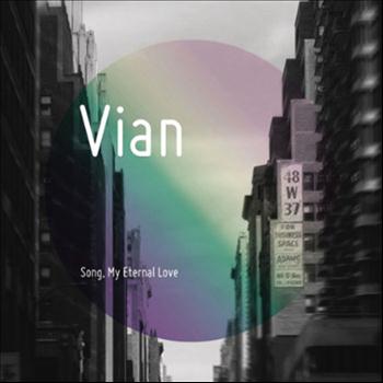 Vian - Song, My Eternal Love