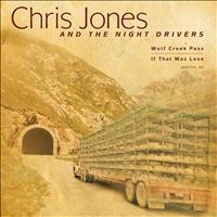 Chris Jones & The Night Drivers - Wolf Creek Pass