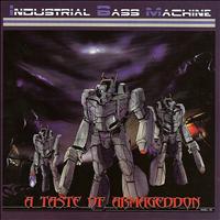 Industrial Bass Machine - A Taste of Armageddon