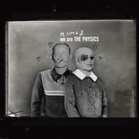 We Are the Physics - Napoleon Loves Josephine