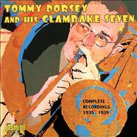 Tommy Dorsey & His Clambake Seven - Complete Recordings: 1935-1939