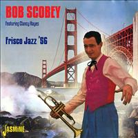 Bob Scobey - Frisco Jazz '56
