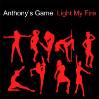 Anthony's Games - Light My Fire