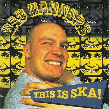 Bad Manners - This is SKA!